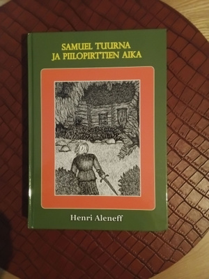 Samuel Tuurna ja piilopirttien aika.