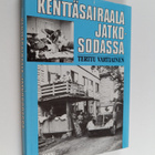 Terttu Vartiainen : Kenttäsairaala jatkosodassa : B/39. K... - pikkukuva 1