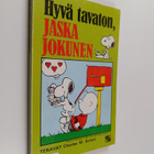 Charles M. Schulz : Hyvä tavaton, Jaska Jokunen - pikkukuva 1