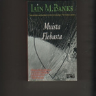 Banks, Iain: Muista Flebasta, Loki-kirjat [1993], nid., K3 + - pikkukuva 1