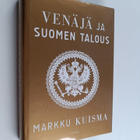 Markku Kuisma : Venäjä ja Suomen talous : 1700-2015 - pikkukuva 1