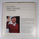 Bruno Taajamaa : Matti Lehtinen : laulajan matkassa - pikkukuva 2