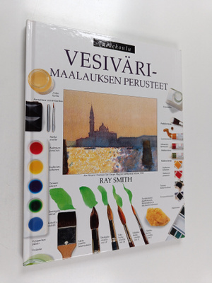 Ray (toim.) Smith : Vesivärimaalauksen perusteet
