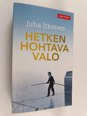 Juha Itkonen : Hetken hohtava valo
