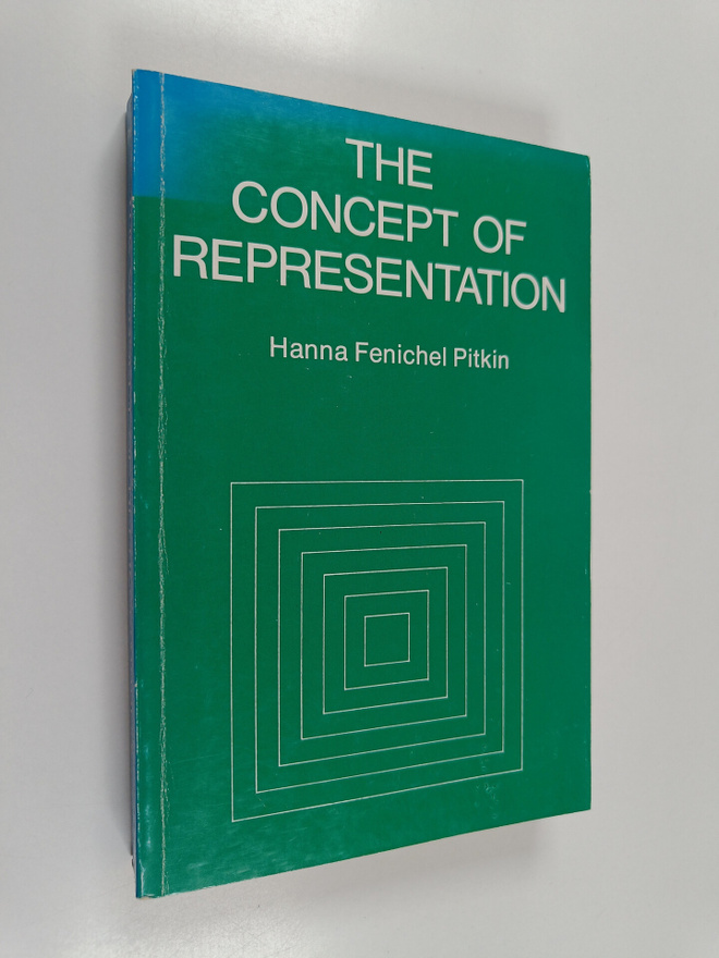 Hanna F. Pitkin : The Concept of Representation