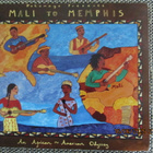 MALI TO MEMPHIS - AN AFRICAN - AMERICAN ODYSSEY (CD) - pikkukuva 1