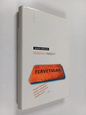Amelie Nothomb : Vaitelias naapuri