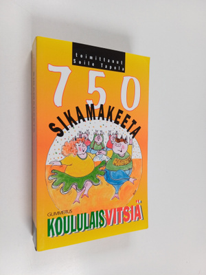 750 sikamakeeta koululaisvitsiä