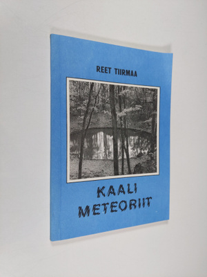 Reet Tiirmaa : Kaali meteoriit (signeerattu)