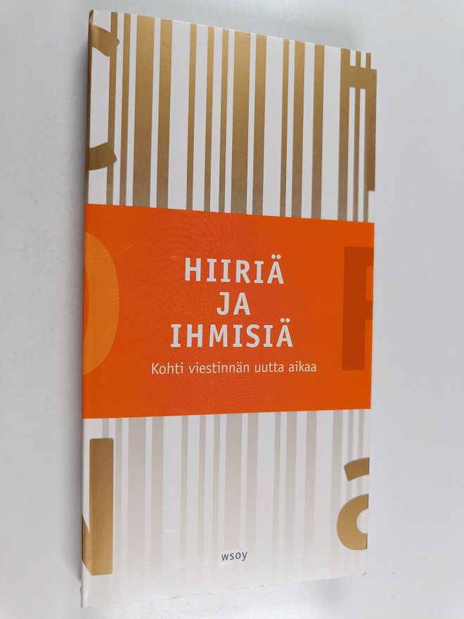Hiiriä ja ihmisiä : kohti viestinnän uutta aikaa