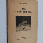 Ruth Hannula : 1918 i snö och sol (tekijän omiste) - pikkukuva 1