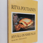 Ritva Poutiainen : Hyväll on nimie paljo : perinneruokaopas - pikkukuva 1