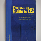 Henrikke Baumann : The hitch hiker's guide to LCA : an or... - pikkukuva 1