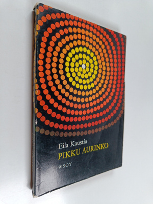 Eila Kaustia : Pikku aurinko : lapsiaiheisia novelleja