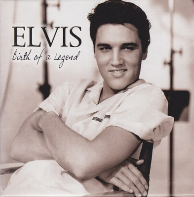 CD: Elvis Presley: Birth of a Legend