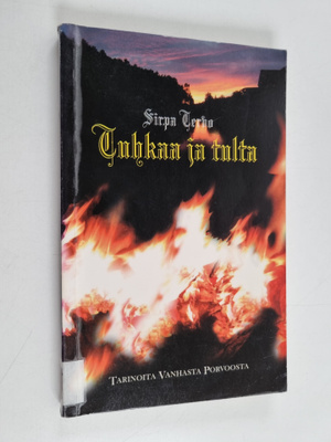 Sirpa Tervo : Tuhkaa ja tulta