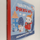 Riina Kaarla ym. : Täältä tulee Pikku Myy : Muumipeikon talo - pikkukuva 1