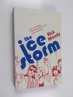 Rick Moody : The Ice Storm