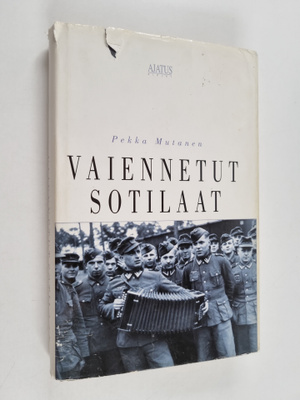 Pekka Mutanen : Vaiennetut sotilaat