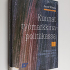 Aarne Mattila : Kunnat työmarkkinapolitiikassa : Kunnalli... - pikkukuva 1