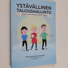 Ystävällinen taloushallinto : ammattilaisen käsikirja säh... - pikkukuva 1
