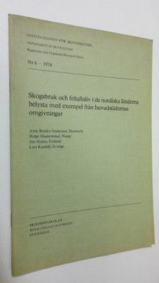 Arne Bondo-Andersen : Skogsbruk och friluftsliv i de nord...