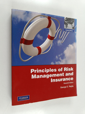 George E. Rejda : Principles of Risk Management and Insur...
