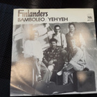 Finlanders – Bamboleo / Yeh Yeh (single 7") - pikkukuva 1