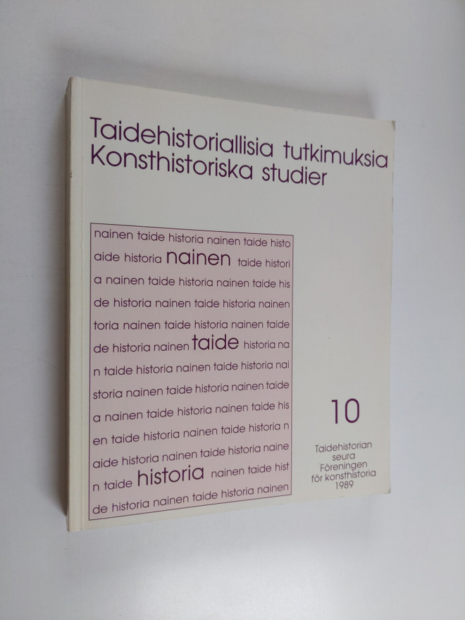 Nainen, taide, historia : taidehistorian esitutkimus 1985...