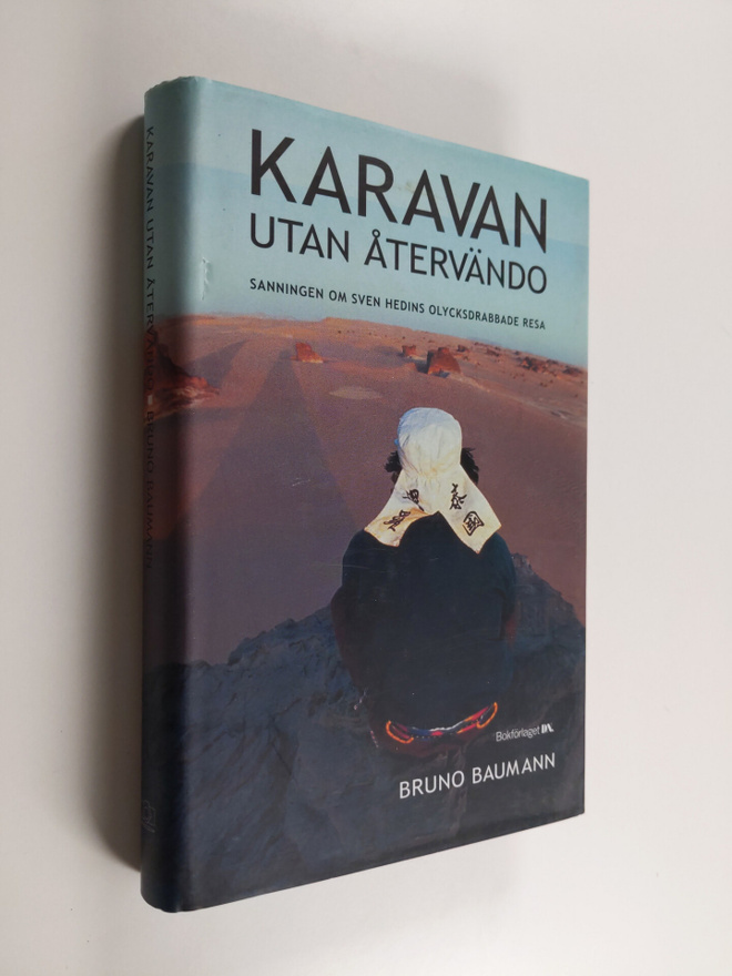 Bruno Baumann : Karavan utan återvändo : Sanningen om sve...