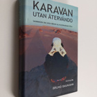 Bruno Baumann : Karavan utan återvändo : Sanningen om sve... - pikkukuva 1