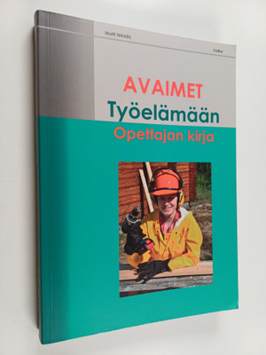 Matti Nikkilä : Avaimet työelämään : opettajan kirja