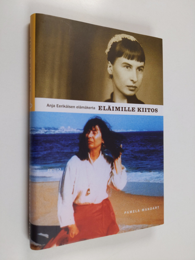 Pamela Mandart : Eläimille kiitos : Anja Eerikäisen elämä...
