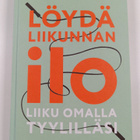 Susanne Valkeakari : Löydä liikunnan ilo : liiku omalla t... - pikkukuva 1