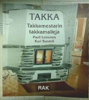 Leinonen/Sundell - Takka: takkamestarin takkamalleja (nid.)