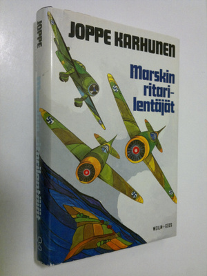 Joppe Karhunen : Marskin ritarilentäjät : henkilö- ja mui...