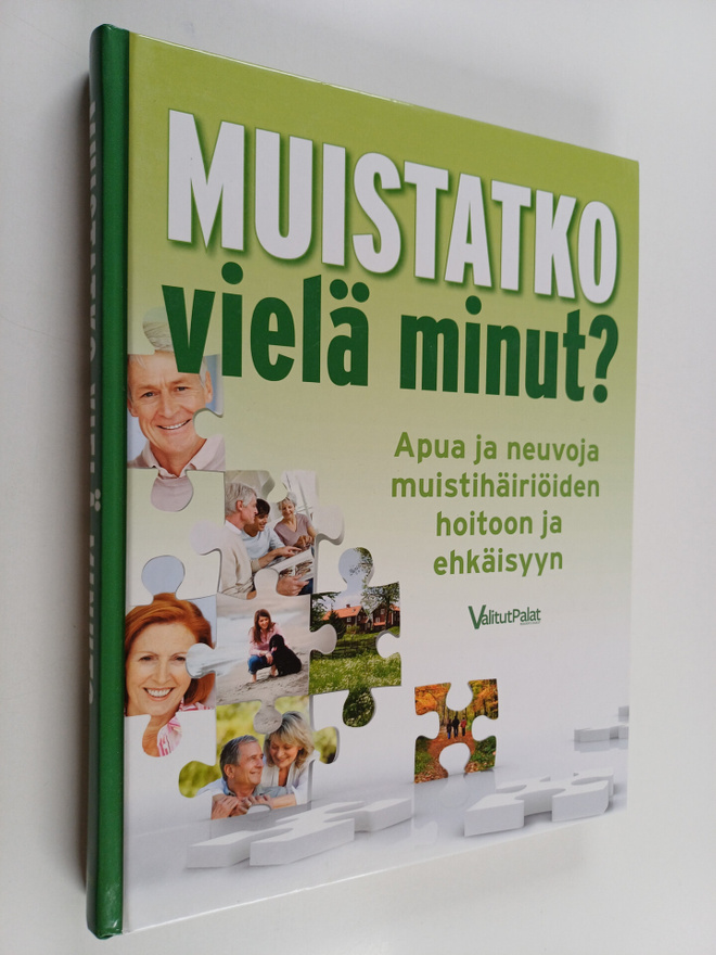 Muistatko vielä minut : apua ja neuvoja muistihäiriöiden ...
