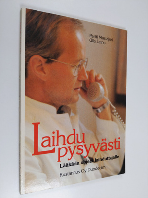 Pertti Mustajoki : Laihdu pysyvästi : lääkärin ohjeet lai...