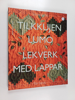 Outi Honkimaa : Tilkkujen lumo : kansanomaisia malleja ti...