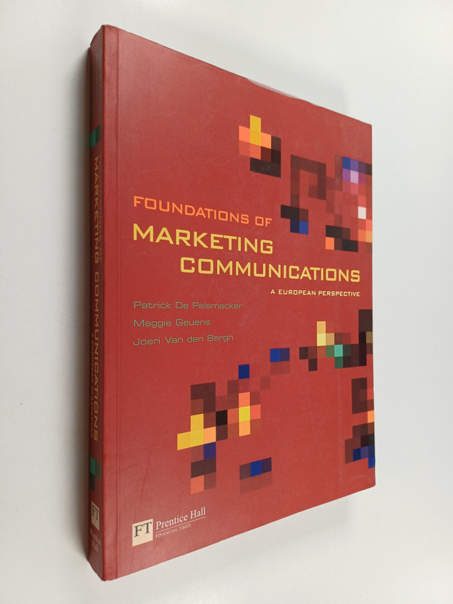 Patrick de Pelsmacker : Foundations of marketing communic...