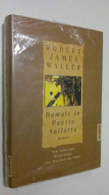 Robert James Waller : Damals in Puerto Vallarta