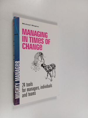 Michael D. Maginn : Managing in Times of Change - 24 Tool...
