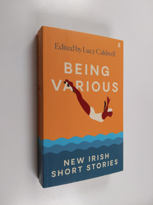 Lucy Caldwell : Being Various