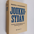 Raoul Palmgren : Joukkosydän : vanhan työväenliikkeemme k... - pikkukuva 1
