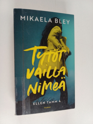 Mikaela Bley : Tytöt vailla nimeä