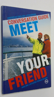 Meet your friend : American english-Lithuanian conversati...