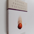 Juha T. Hakala : Luova prosessi tieteessä - pikkukuva 1