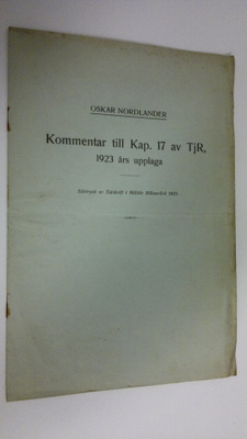 Oskar Nordlander : Kommentar till Kap. 17 av TjR 1923 års...