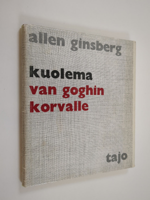 Allen Ginsberg : Kuolema Van Goghin korvalle