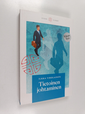 Ilkka Virolainen : Tietoinen johtaminen